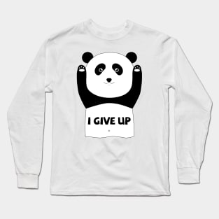 Cute panda I give up Long Sleeve T-Shirt